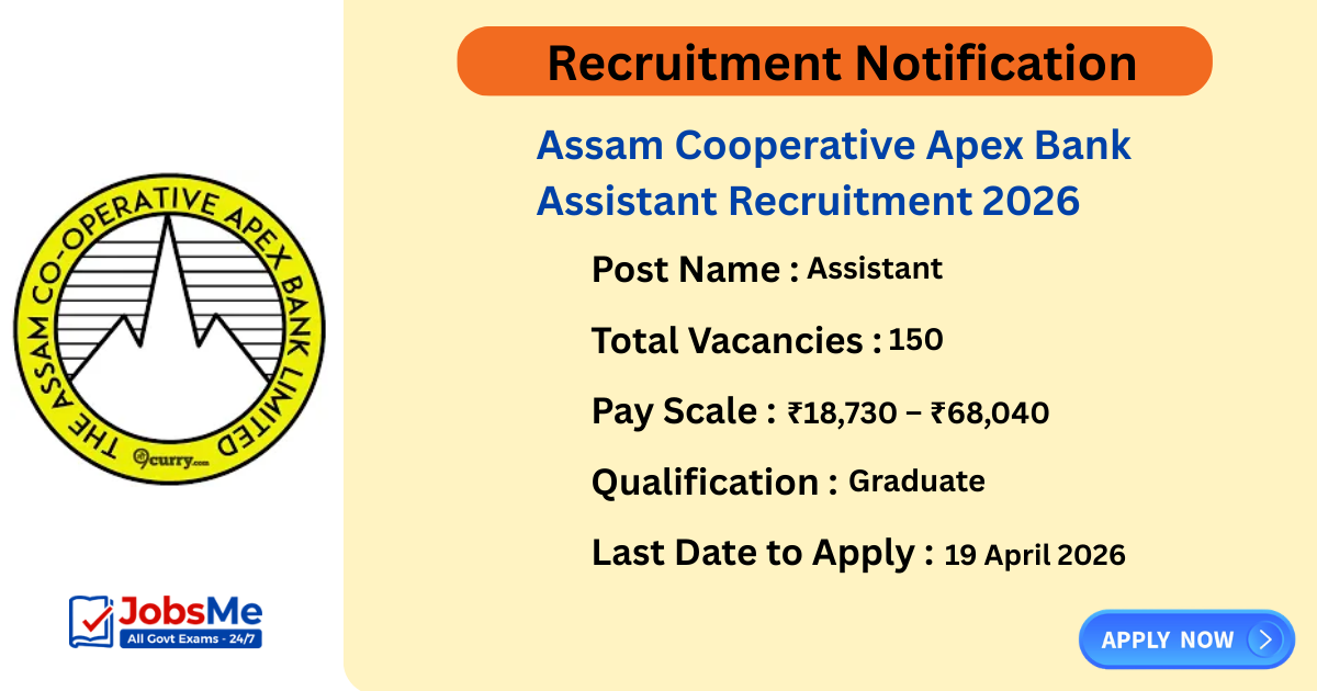 Assam Cooperative Apex Bank Assistant Recruitment 2026 – Apply Online for 150 Posts