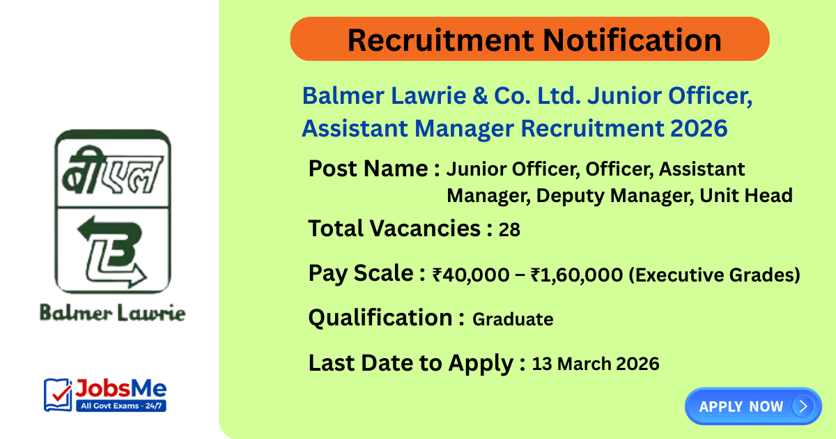 Balmer Lawrie & Co. Ltd. Junior Officer, Assistant Manager Recruitment 2026 – Apply Online for 28 Vacancies