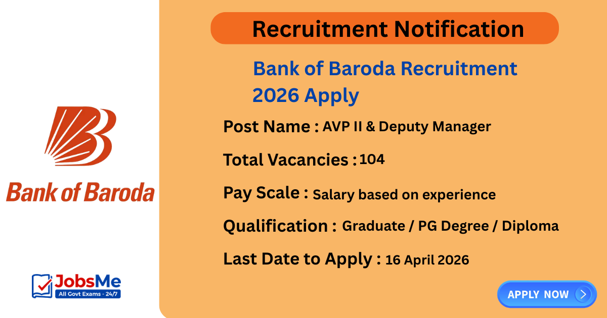 Bank of Baroda Recruitment 2026 Apply Online for 104 Deputy Manager, AVP Posts