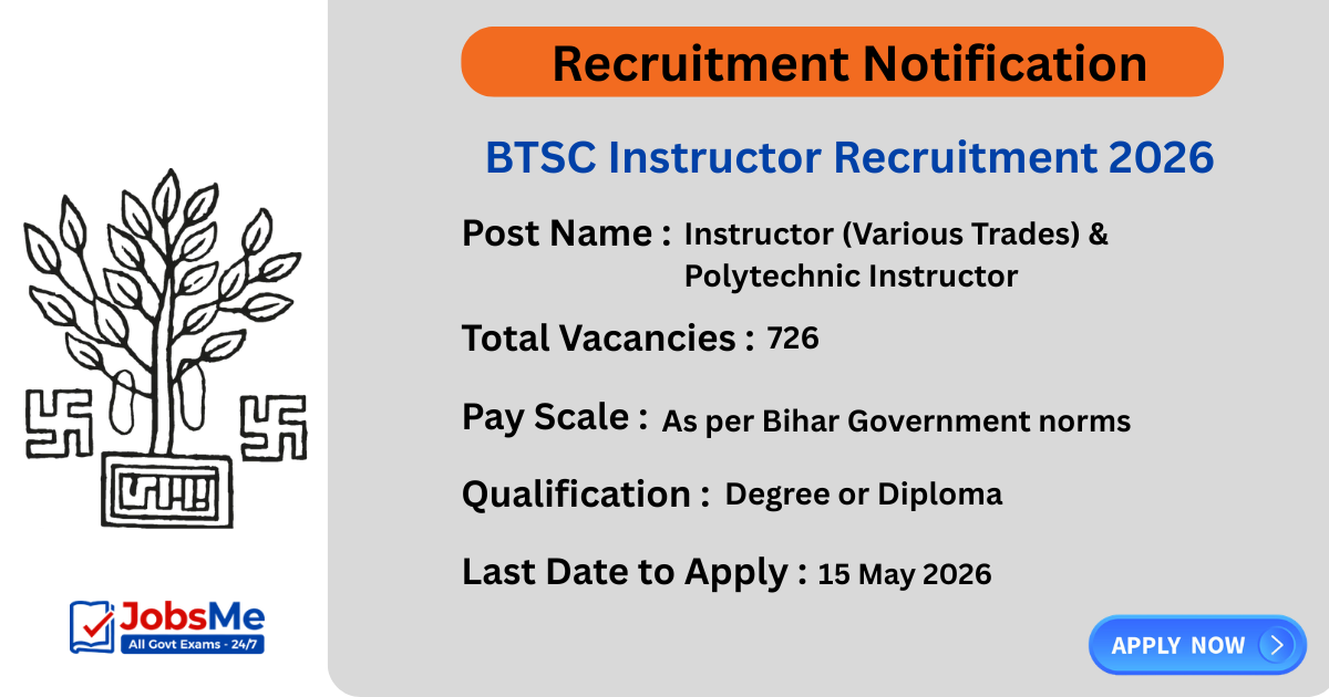 BTSC Instructor Recruitment 2026 Notification Out for 726 Polytechnic & ITI Posts