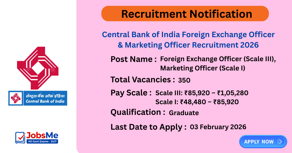 Central Bank of India Foreign Exchange Officer & Marketing Officer Recruitment 2026 – Apply Online for 350 Posts