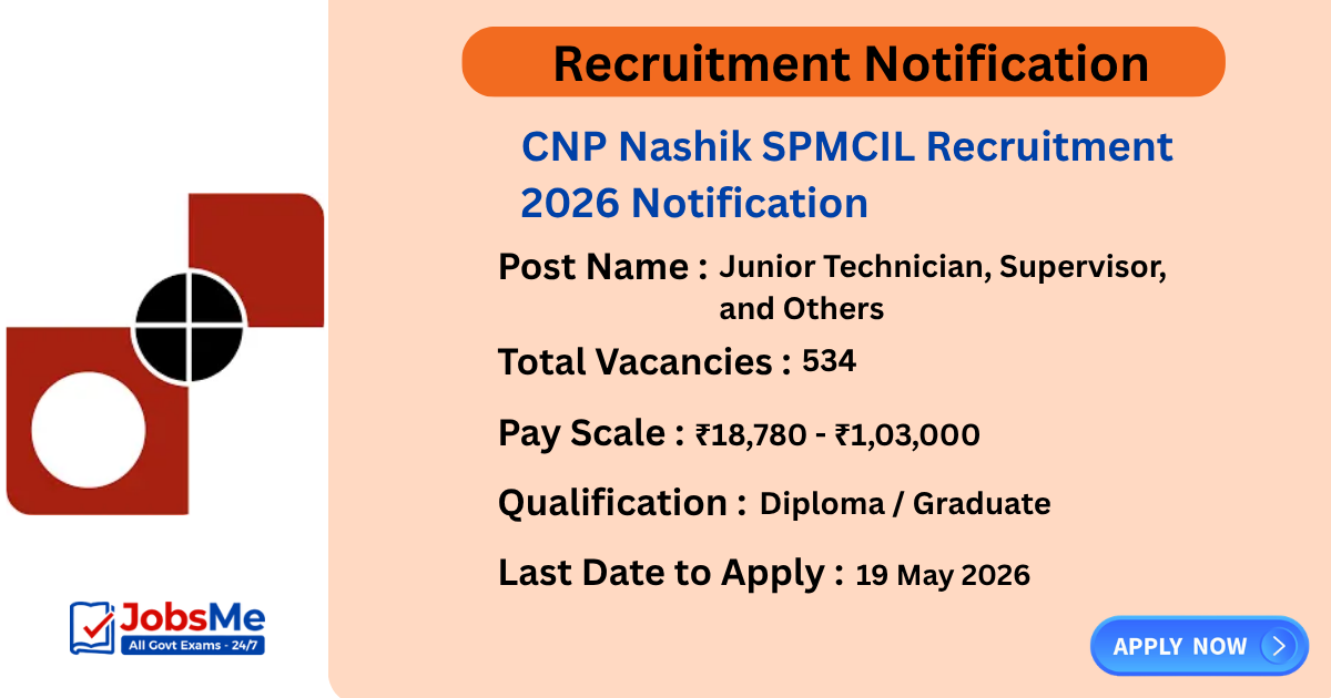 CNP Nashik SPMCIL Recruitment 2026 Notification Out for 534 Posts – Apply Online