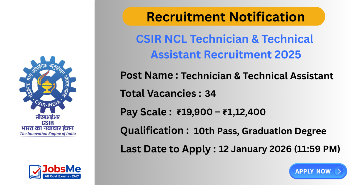 CSIR NCL Technician & Technical Assistant Recruitment 2025