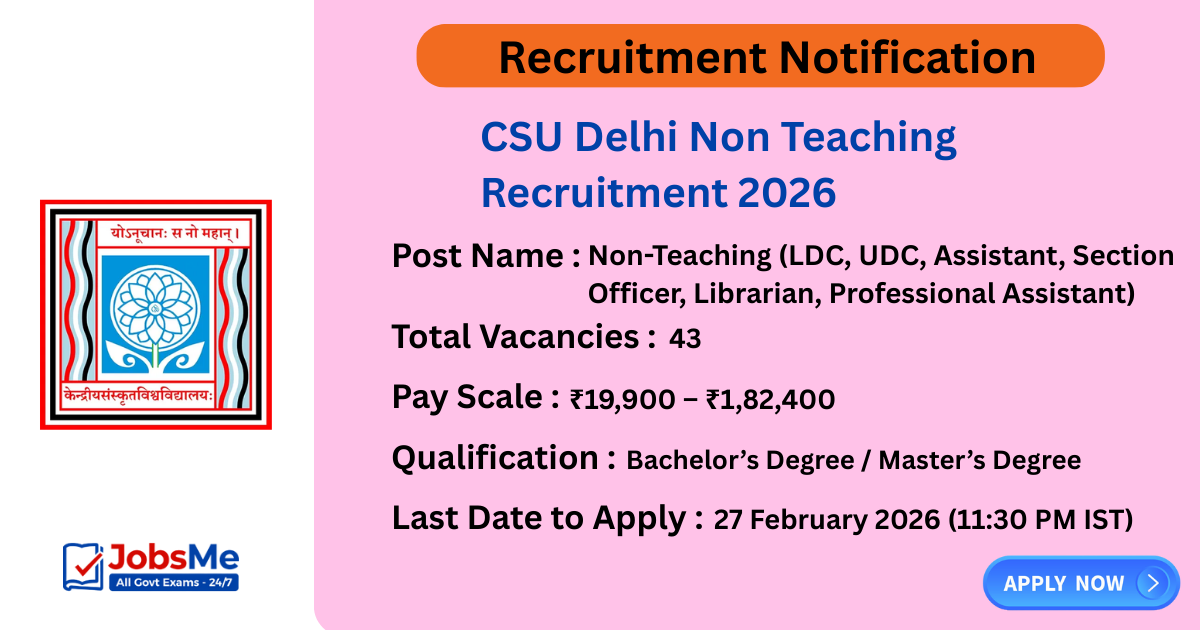 CSU Delhi Non Teaching Recruitment 2026 – Apply Online for 43 LDC & Other Posts
