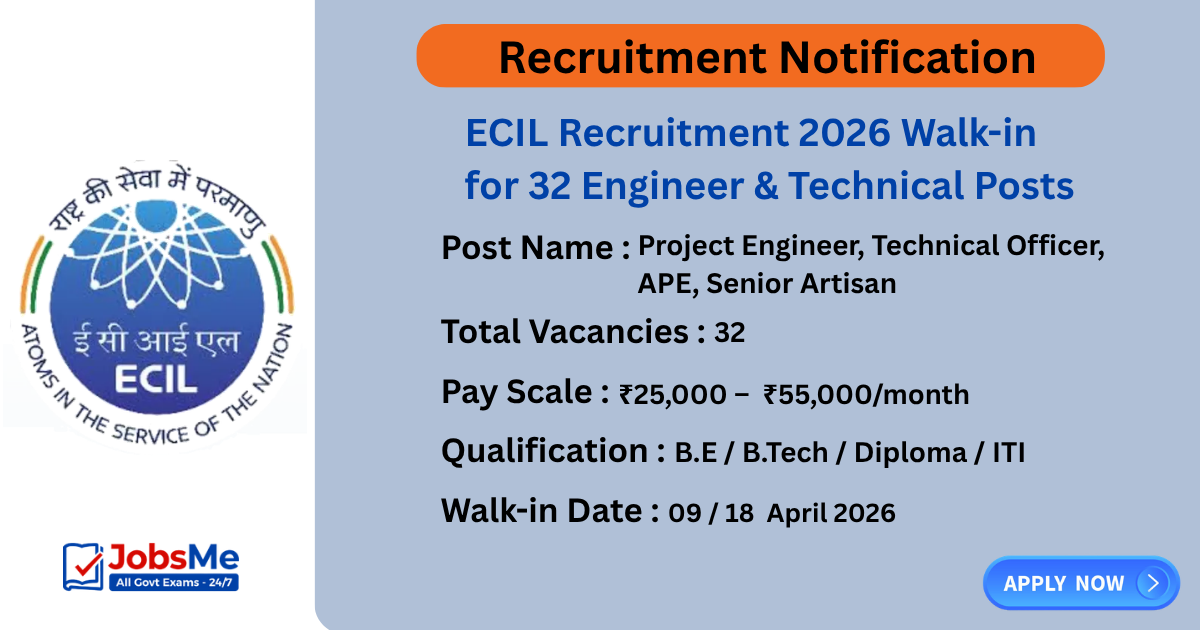 ECIL Recruitment 2026 Walk-in for 32 Engineer & Technical Posts
