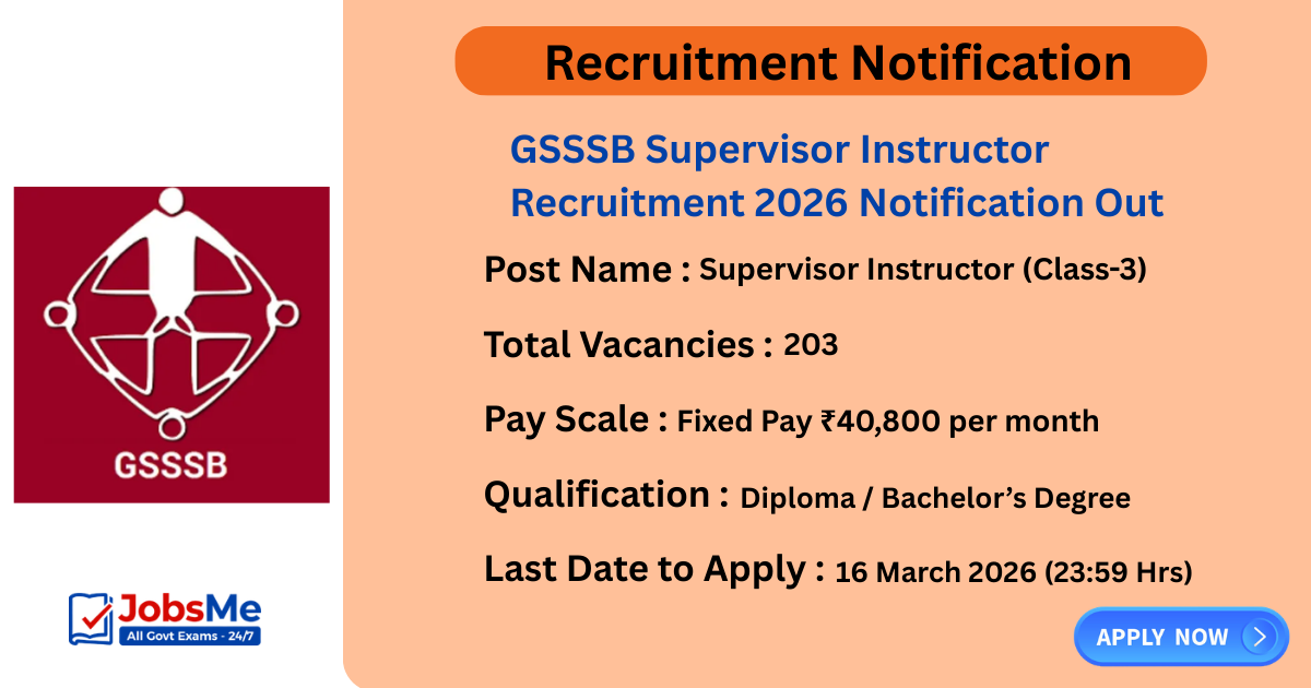GSSSB Supervisor Instructor Recruitment 2026 Notification Out – 203 Vacancies, Apply Online