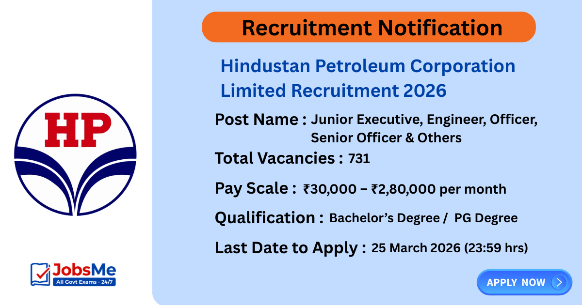 Hindustan Petroleum Corporation Limited Recruitment 2026 – Apply Online for 731 Engineer, Junior Executive & Officer Vacancies