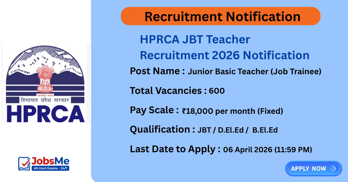 HPRCA JBT Teacher Recruitment 2026 Notification Out for 600 Junior Basic Teacher Posts – Apply Online