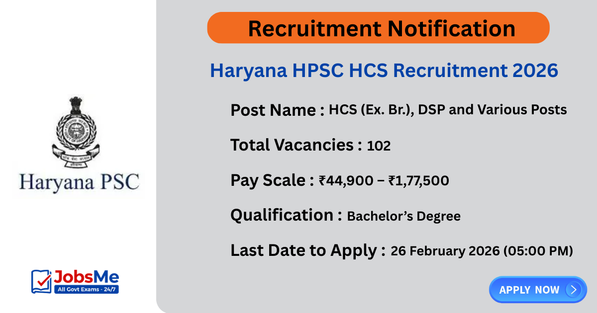 Haryana HPSC HCS Recruitment 2026 – Apply Online for 102 Posts