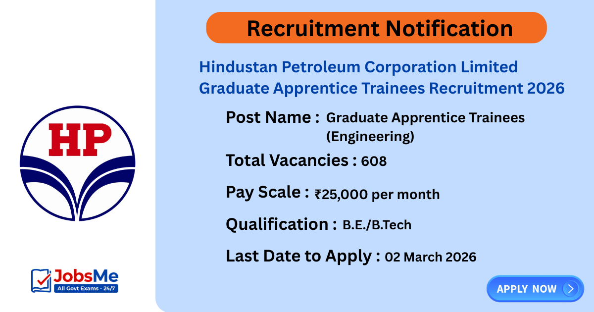 Hindustan Petroleum Corporation Limited Graduate Apprentice Trainees Recruitment 2026 – Apply Online for 608 Vacancies
