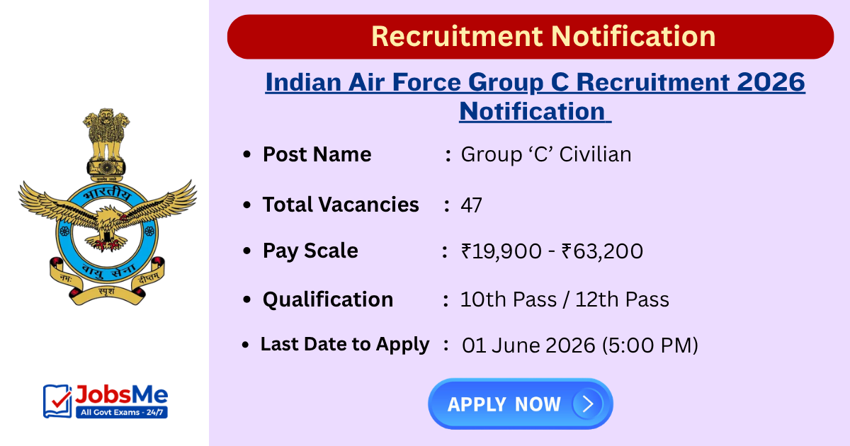 Indian Air Force Group C Recruitment 2026 Notification Out – Apply Offline for 47 Posts