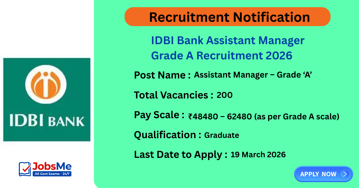 IDBI Bank Assistant Manager Grade A Recruitment 2026 Apply Online for 200 Posts