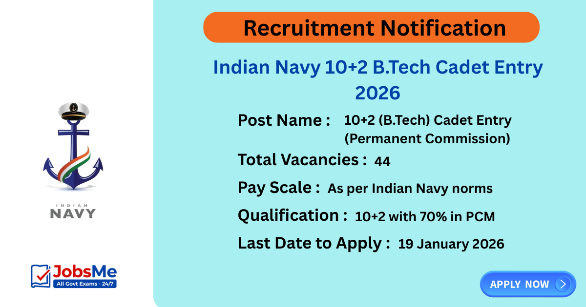 Indian Navy 10+2 B.Tech Cadet Entry 2026 – 44 Posts