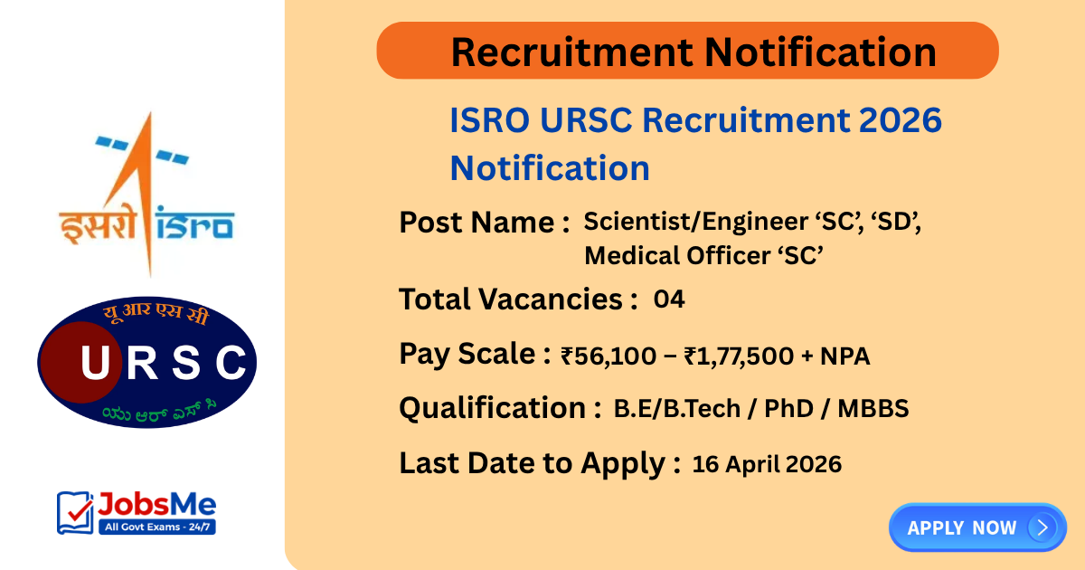 ISRO URSC Recruitment 2026 Notification Out for Scientist/Engineer & Medical Officer Posts – Apply Online for 4 Vacancies