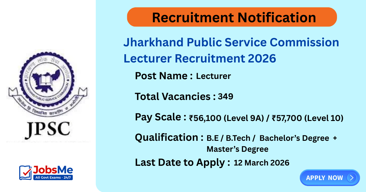 Jharkhand Public Service Commission Lecturer Recruitment 2026 – Apply Online for 349 Vacancies