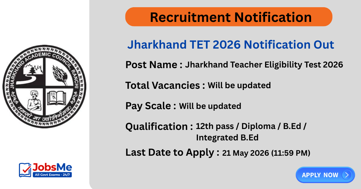 Jharkhand TET 2026 Notification Out, Apply Online, Eligibility, Exam Pattern