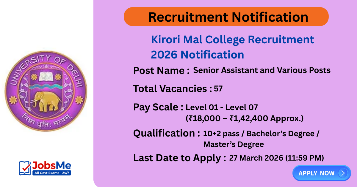 Kirori Mal College Recruitment 2026 Notification Out – Apply Online for 57 Non-Teaching Posts