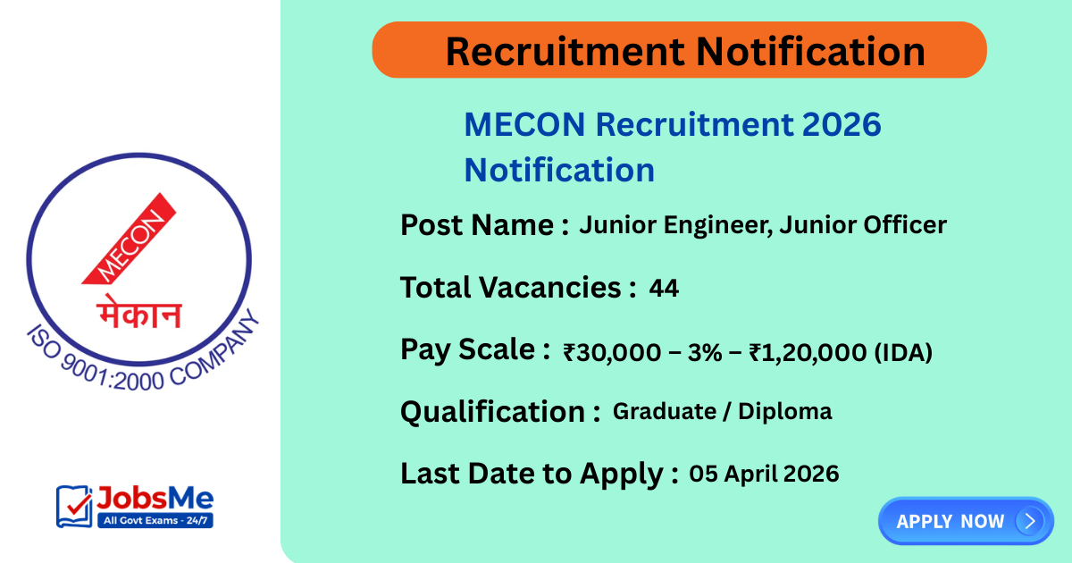 MECON Recruitment 2026 Notification Out for 44 Junior Engineer & Junior Officer Posts – Apply Online Till 05 April 2026