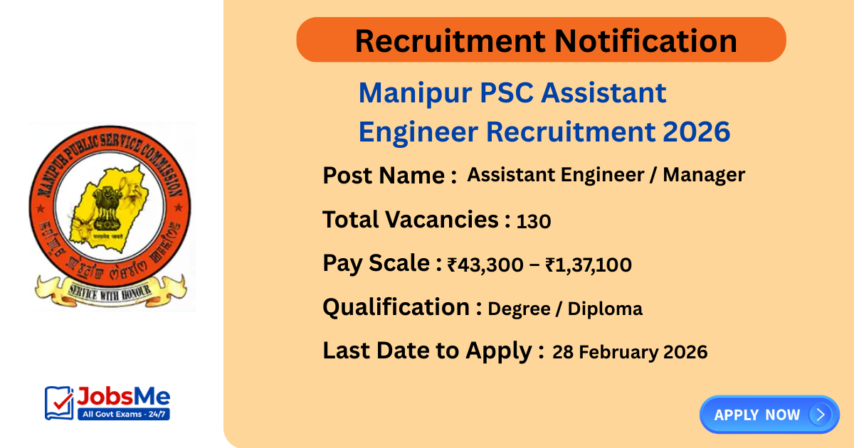 Manipur PSC Assistant Engineer Recruitment 2026 – Apply Online for 130 Assistant Engineer/Manager Posts