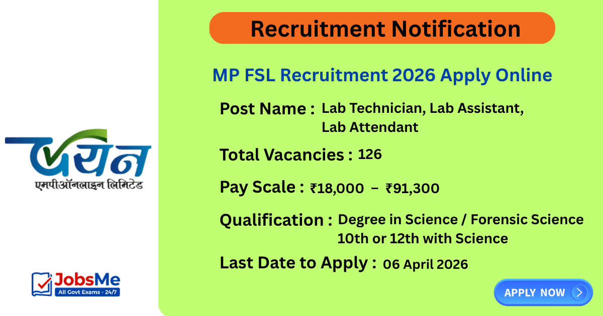 MP FSL Recruitment 2026 Apply Online for 126 Lab Technician, Assistant, Attendant Posts
