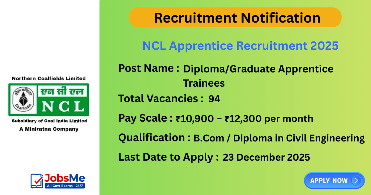 NCL Apprentice Recruitment 2025 – Apply Online for 94 Diploma & Graduate Posts