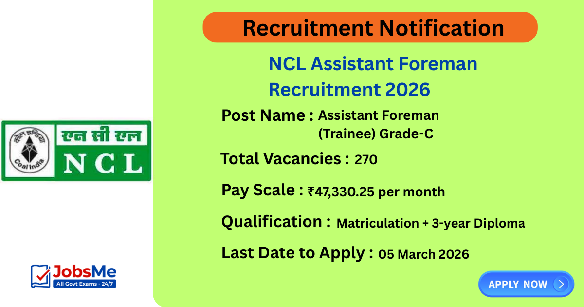 NCL Assistant Foreman Recruitment 2026 – Apply Online for 270 Posts