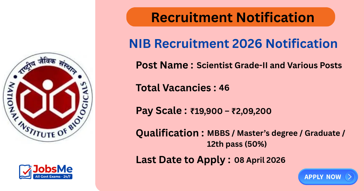 NIB Recruitment 2026 Notification for 46 Scientist, Junior Scientist and Laboratory Technician Posts – Apply Online