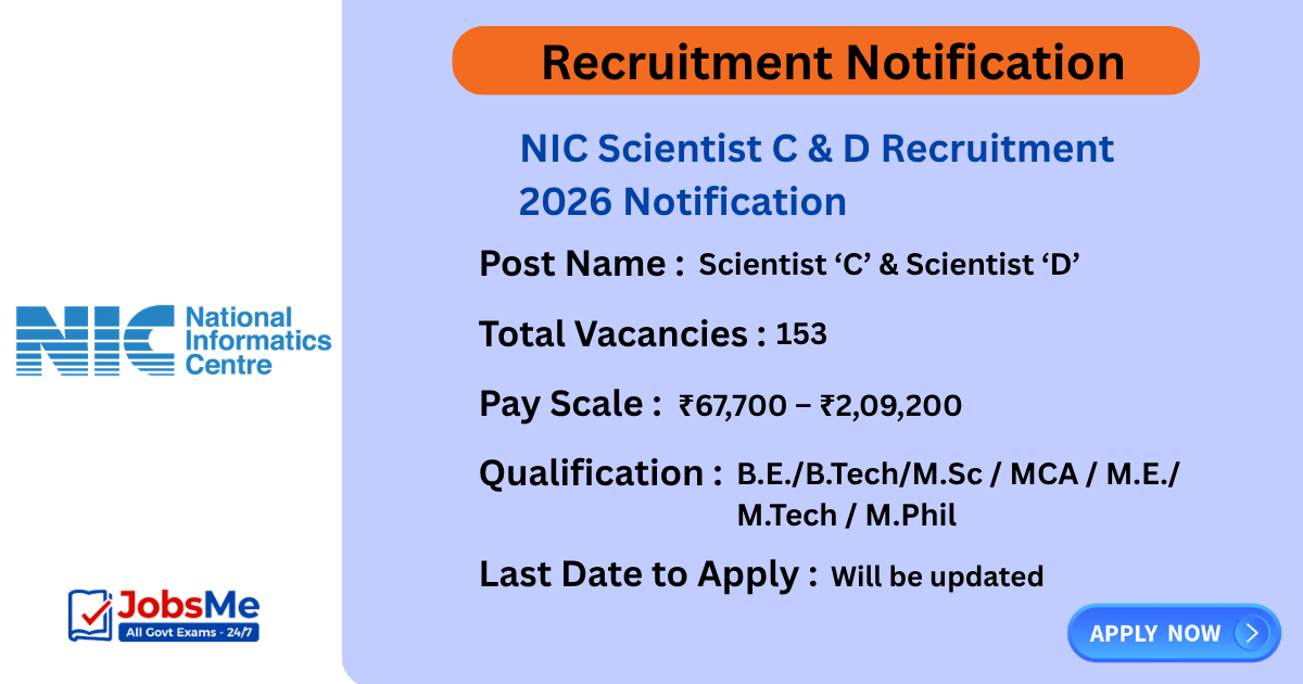 NIC Scientist C & D Recruitment 2026 Notification Out for 153 Posts