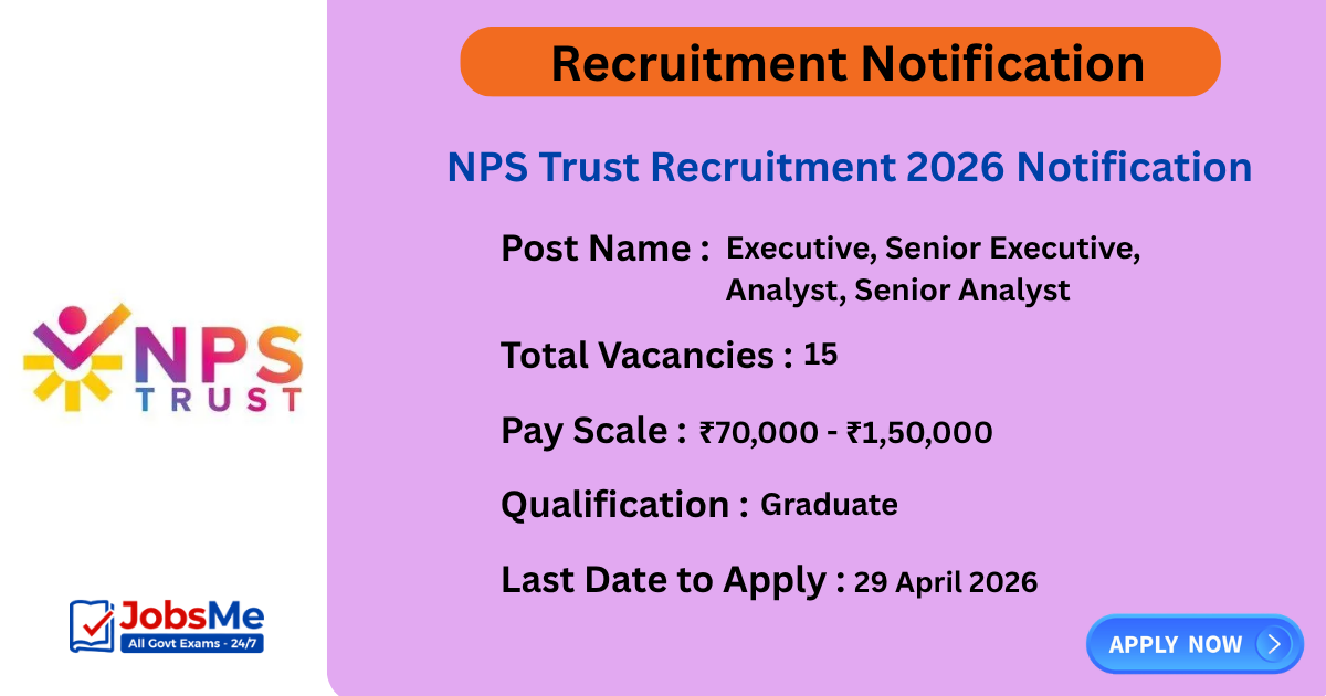 NPS Trust Recruitment 2026 Apply for 15 Executive, Analyst, Senior Executive Posts