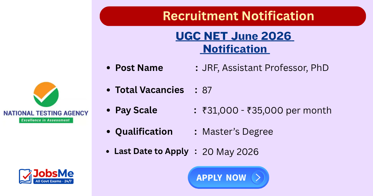 UGC NET June 2026 Notification Out – Apply Online, Eligibility, Exam Date