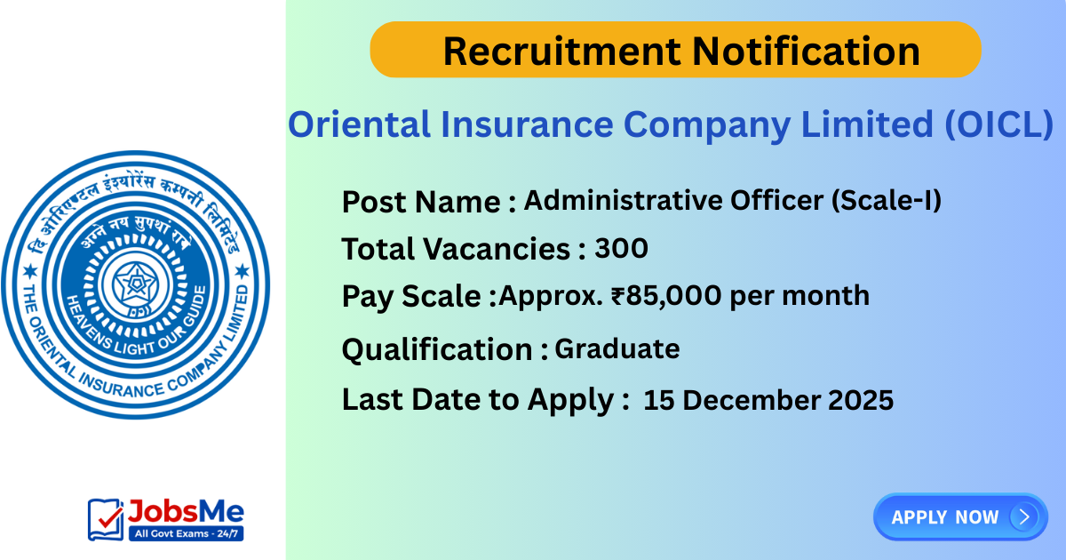 OICL AO Recruitment Notification 2025 – Apply Online for 300 Administrative Officer Posts