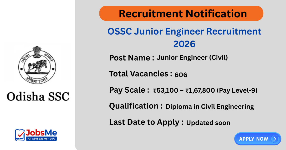 OSSC Junior Engineer Recruitment 2026 – Apply Online for 606 JE Posts