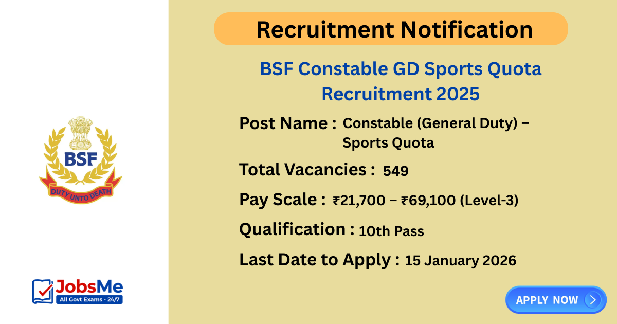 BSF Constable GD Sports Quota Recruitment 2025 – Apply Online for 549 Posts
