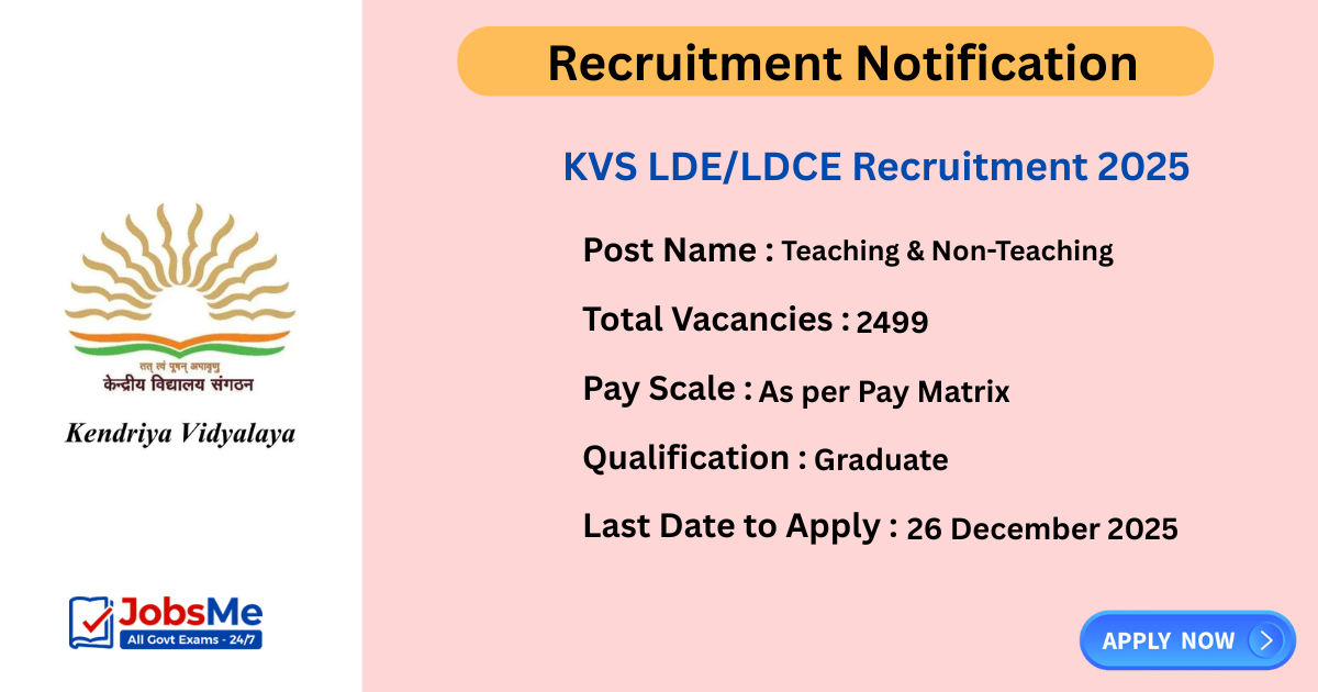 KVS LDE/LDCE Recruitment 2025 – Apply Online for 2499 Teaching & Non-Teaching Posts