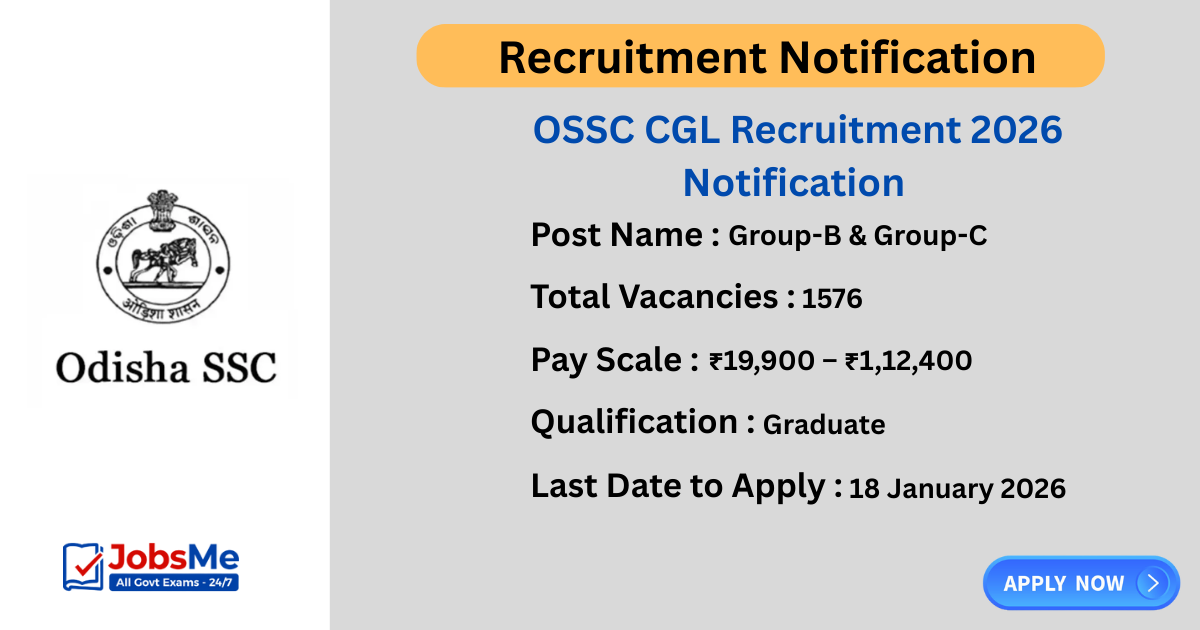 OSSC CGL Recruitment 2026 Notification – Apply Online for 1576 Group B & C Posts