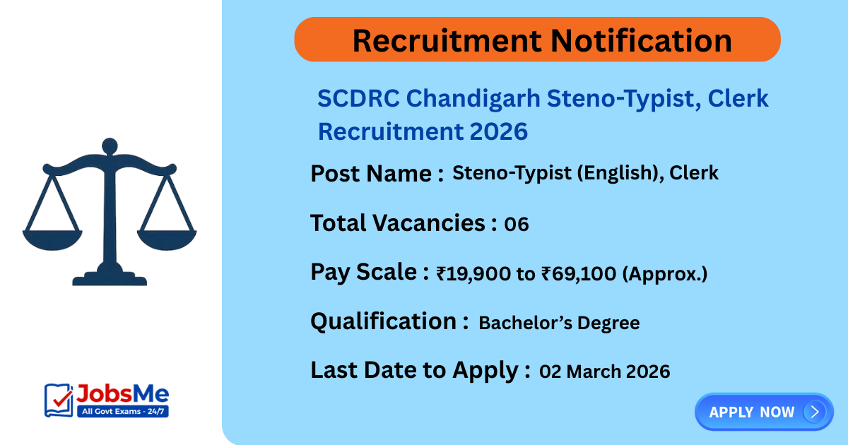 SCDRC Chandigarh Steno-Typist, Clerk Recruitment 2026 – Apply Online for 6 Posts