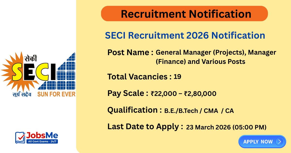 SECI Recruitment 2026 Notification Out for 19 General Manager, Senior Engineer and Other Posts – Apply Online by 23 March 2026