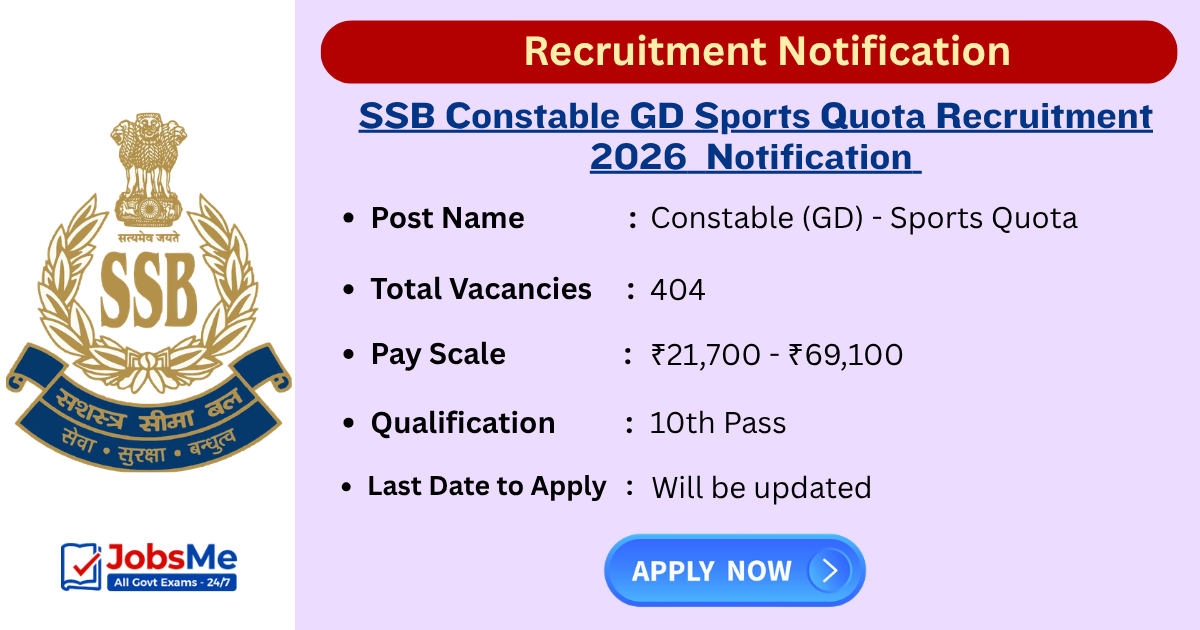 SSB Constable GD Sports Quota Recruitment 2026 Notification for 404 Posts, Apply Online Soon