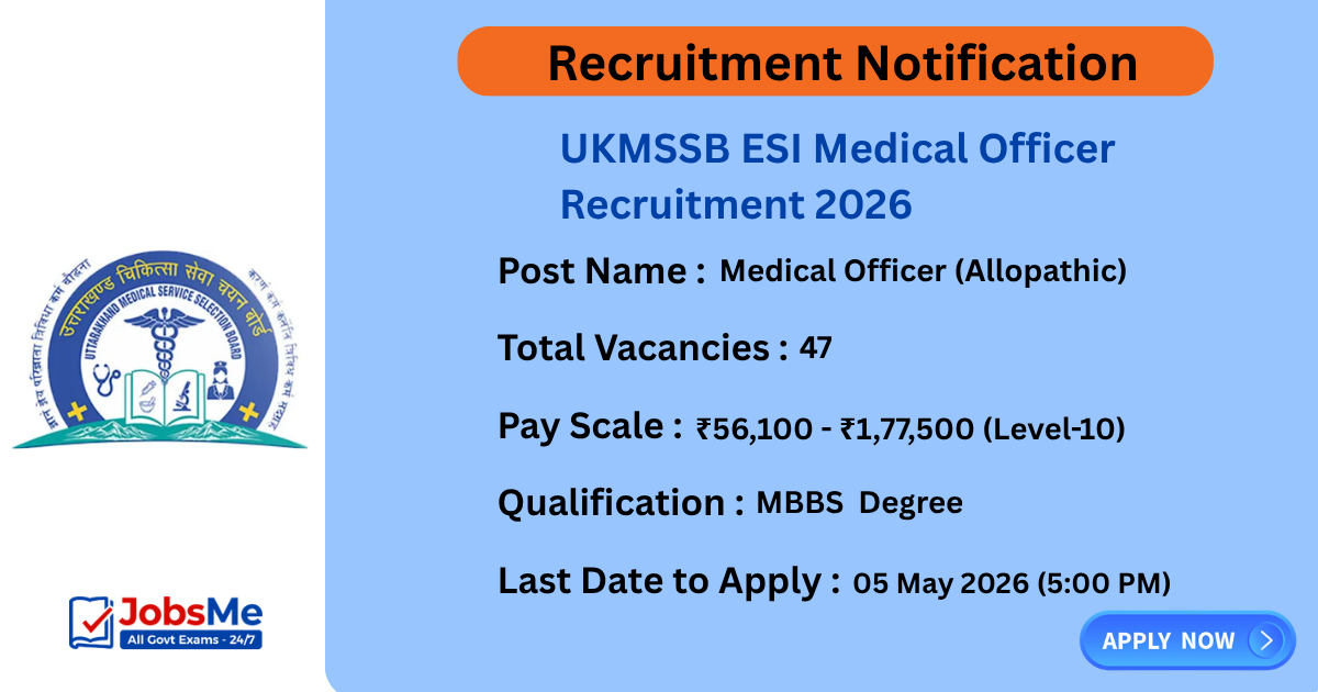 UKMSSB ESI Medical Officer Recruitment 2026 Apply Online for 47 MO Posts