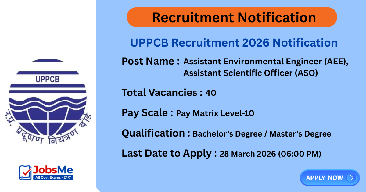 UPPCB Recruitment 2026 Notification Out for 40 Assistant Environmental Engineer and Assistant Scientific Officer Posts – Apply Online