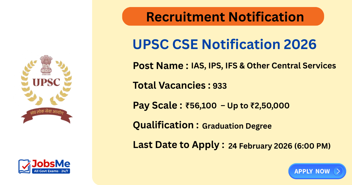 UPSC CSE Notification 2026 – Apply Online for 933 Civil Services Posts