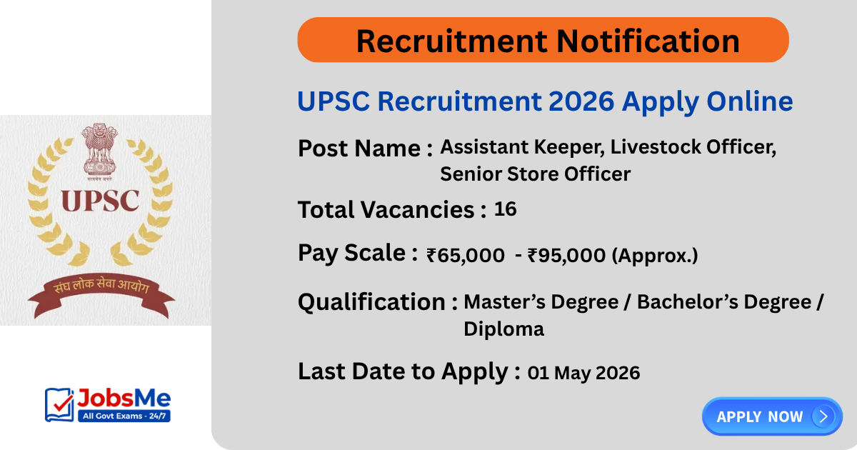UPSC Recruitment 2026 Apply Online for 16 Assistant Keeper, Livestock Officer Posts