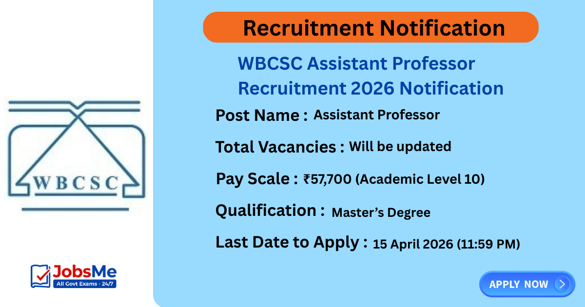 WBCSC Assistant Professor Recruitment 2026 Notification Out – Apply Online for Government-Aided Colleges in West Bengal