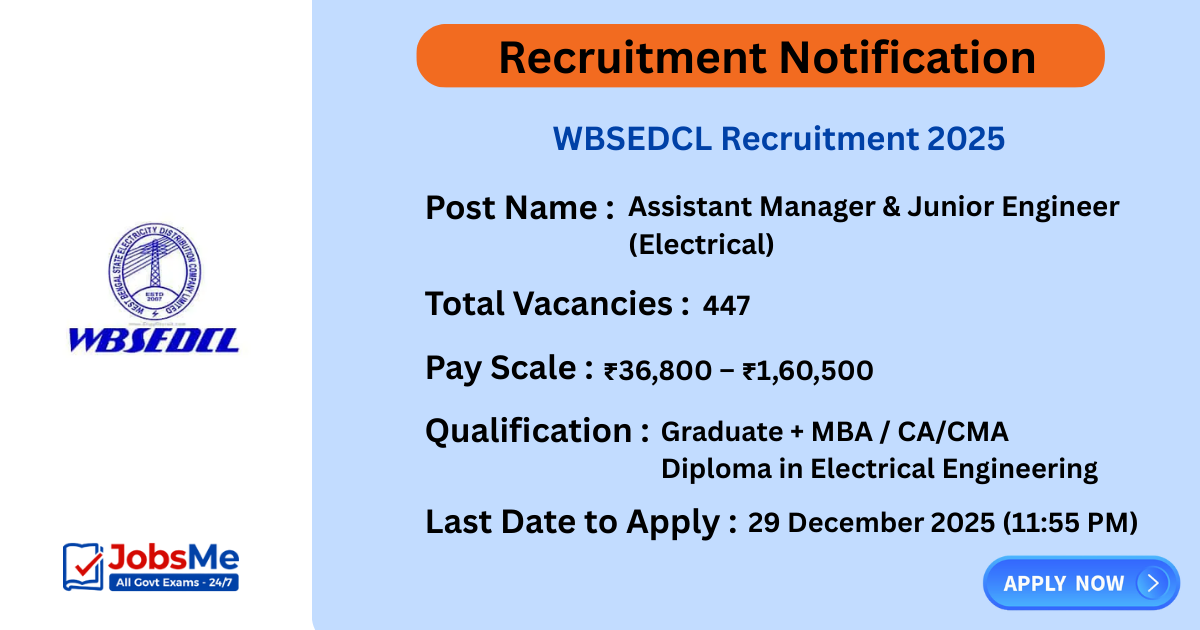 WBSEDCL Recruitment 2025 – Apply Online for 447 JE & Assistant Manager Posts