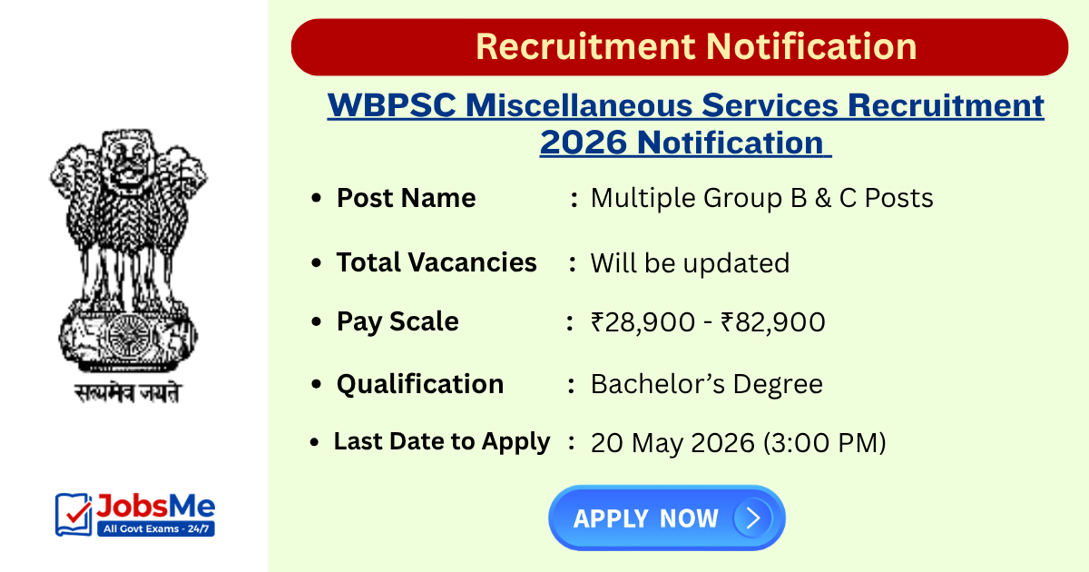WBPSC Miscellaneous Services Recruitment 2026 Notification Out – Apply Online for Group B & C Posts