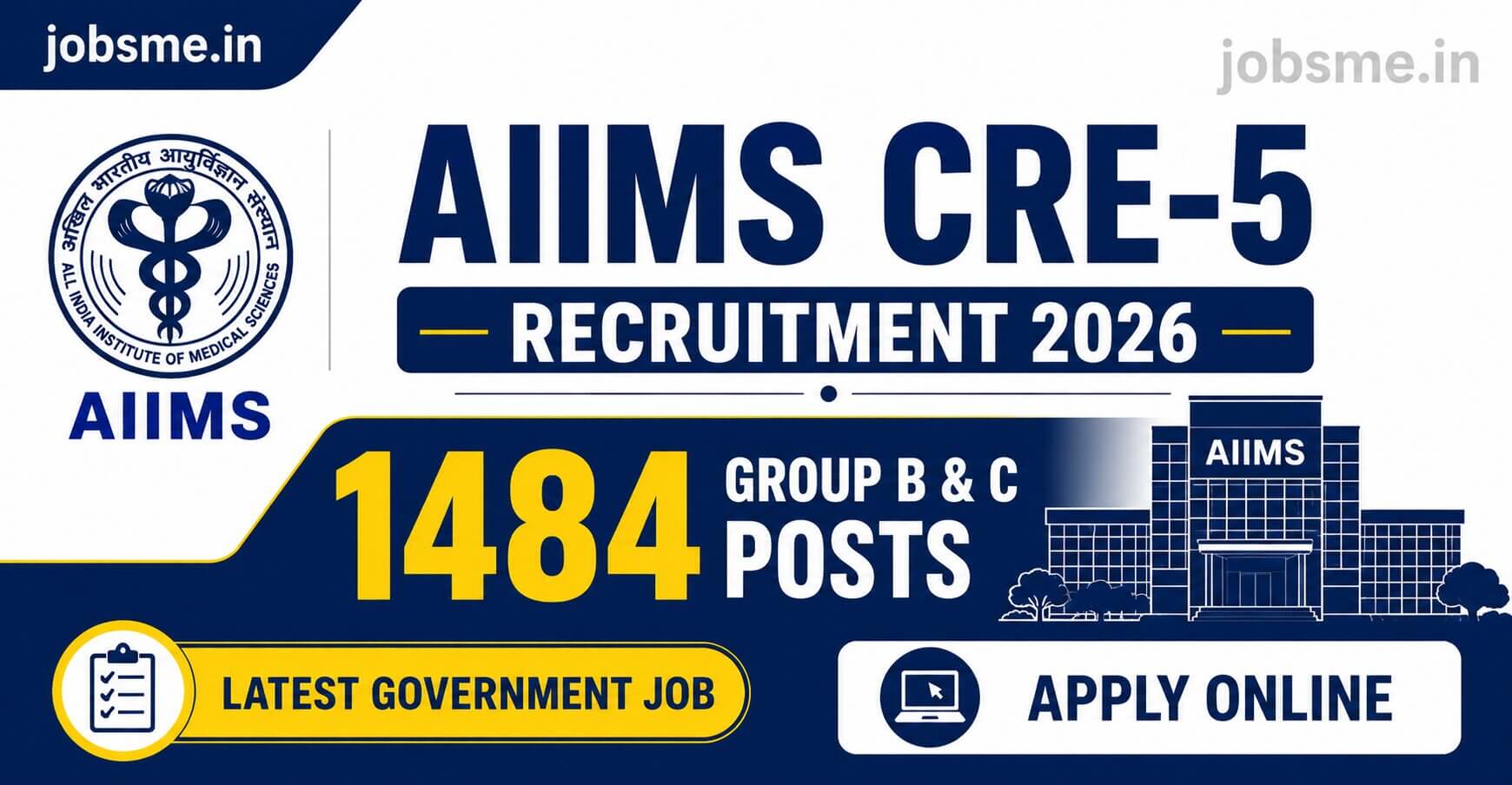AIIMS CRE-5 Recruitment 2026 Notification Out for 1484 Group B & C Posts, Apply Online