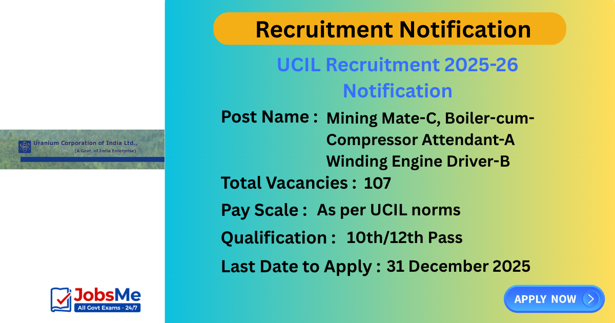 UCIL Recruitment 2025-26 Notification – Apply Online for 107 Mining Mate & Other Posts