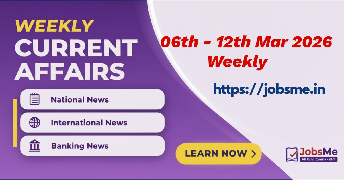 Weekly Current Affairs (6–12 April 2026) for Government Exams
