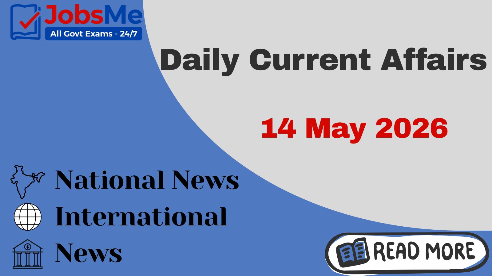 Daily Current Affairs – 14 May 2026 | UPSC, SSC, Banking, Railway Exam Updates
