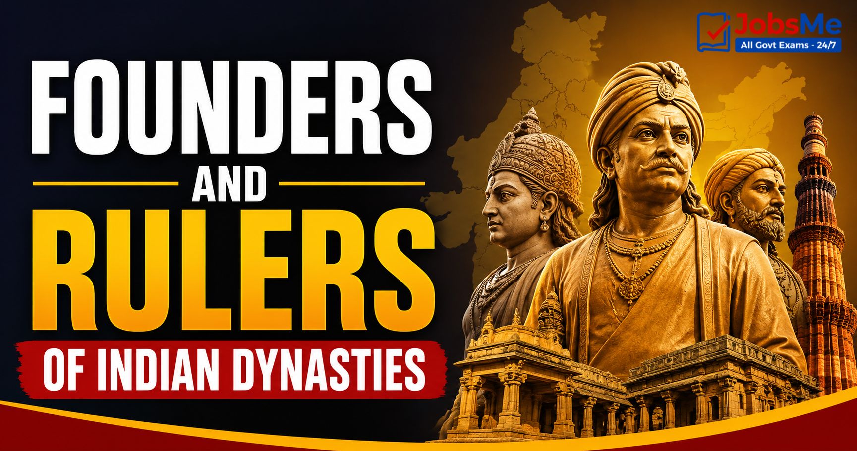 Founders and Rulers of Indian Dynasties – Static GK & General Awareness for Competitive Exams with Memory Tricks